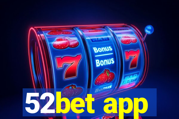 52bet app